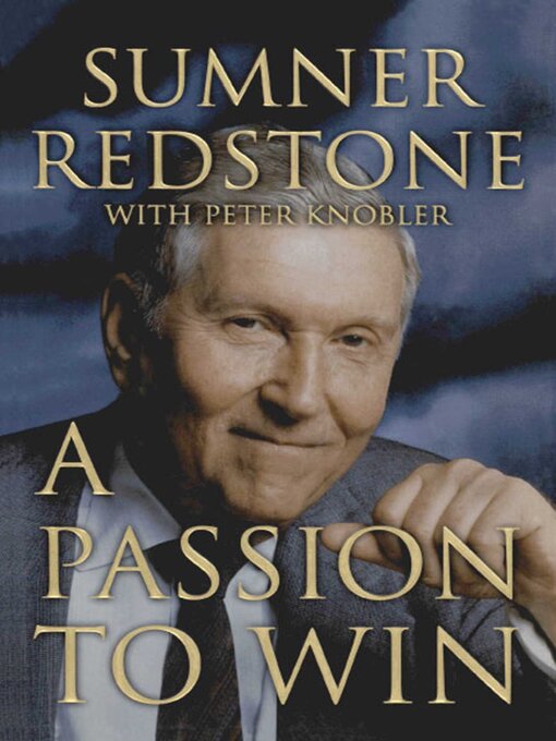 Title details for A Passion to Win by Sumner Redstone - Wait list